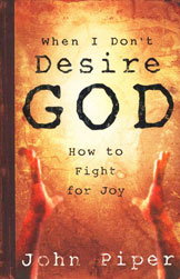 When I Don't Desire God