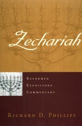 Zechariah - Reformed Expository Commentary