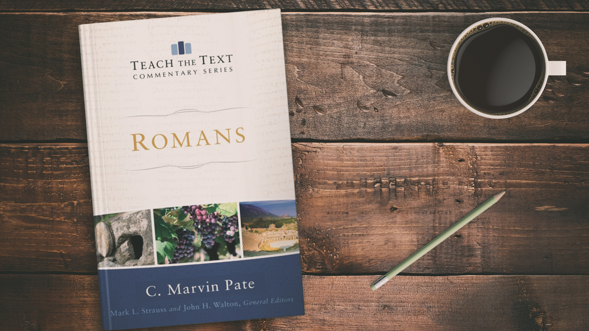 Teach the Text Romans Marvin Pate