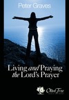Living and Praying the Lord's Prayer
