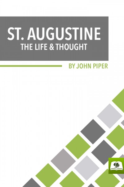 St. Augustine: The Life and Thought