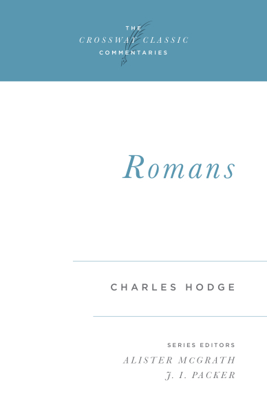 Crossway Classic Commentaries — Romans (CCC)