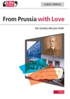 From Prussia with Love: The George Müller Story