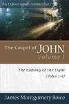 Boice Expositional Commentary Series: The Gospel of John Volume 1