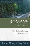 Boice Expositional Commentary Series: Romans Volume 2