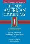New American Commentary — Micah, Nahum, Habakkuk, Zephaniah (NAC)