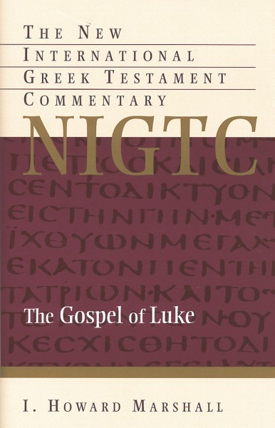 Luke: New International Greek Testament Commentary Series (NIGTC)