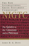 Colossians and Philemon: New International Greek Testament Commentary Series (NIGTC)