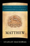 Brazos Theological Commentary: Matthew (BTC)