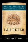Brazos Theological Commentary: 1 & 2 Peter (BTC)