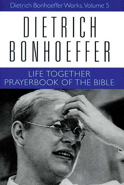 Life Together and the Prayerbook of the Bible