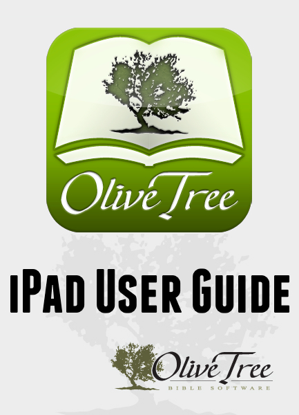 Ipad User Guide By Olive Tree For The Olive Tree Bible App On Ipad