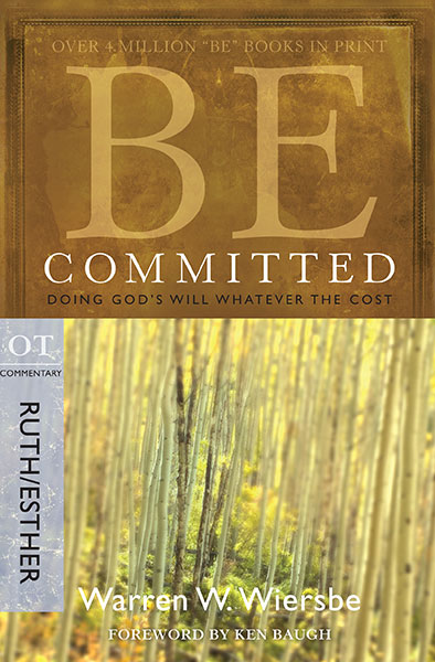 BE Committed (Wiersbe BE Series - Ruth/Esther)
