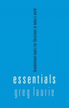 Essentials: Foundational topics for Christians in Today's World
