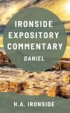 Ironside Expository Commentary: Daniel