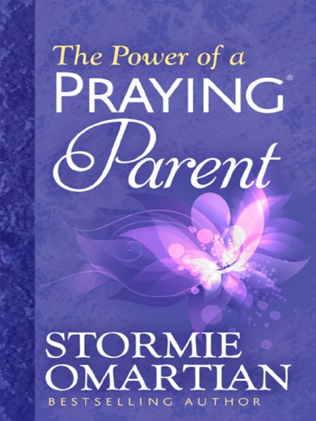 Power of a Praying Parent, The by Stormie Omartian... for the Olive ...