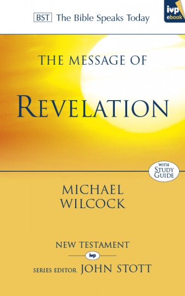 Revelation: Bible Speaks Today (BST)