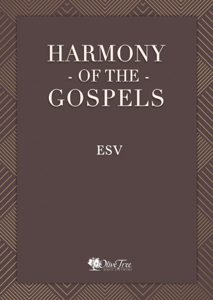 Harmony of the Gospels - ESV