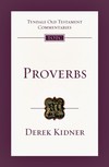 Tyndale Old Testament Commentaries: Proverbs (Kidner 1964) - TOTC