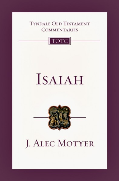 Tyndale Old Testament Commentaries: Isaiah (Motyer) - TOTC