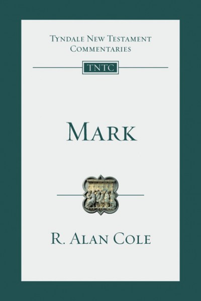 Tyndale New Testament Commentaries: Mark, Rev. Ed. (Cole 1989) - TNTC