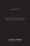 Bloodlines (Foreword by Tim Keller): Race, Cross, and the Christian