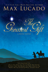 Greatest Gift - A Max Lucado Digital Sampler