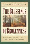 Blessings of Brokenness: Why God Allows Us to Go Through Hard Times