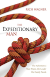 Expeditionary Man: The Adventure a Man Wants, the Leader His Family Needs