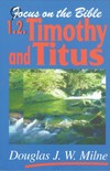 Focus on the Bible: 1 & 2 Timothy, Titus - FB