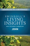 Swindoll's Living Insights: Insights on John