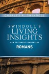 Swindoll's Living Insights: Insights on Romans