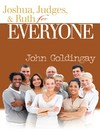 Joshua, Judges, and Ruth: For Everyone Commentary Series