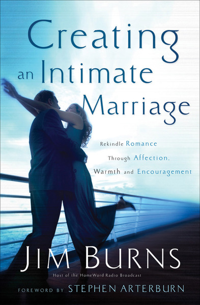 Creating An Intimate Marriage Rekindle Romance Through Affection