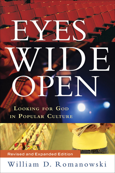 Eyes Wide Open: Looking for God in Popular Culture