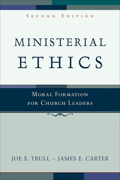 Ministerial Ethics: Moral Formation for Church Leaders