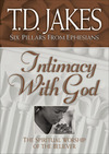 Intimacy with God (Six Pillars From Ephesians Book #3): The Spiritual Worship of the Believer