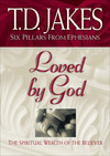 Loved by God (Six Pillars From Ephesians Book #1): The Spiritual Wealth of the Believer