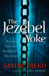 The Jezebel Yoke (): Breaking Free from Bondage and Deception