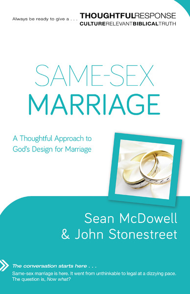 Same Sex Marriage Thoughtful Response A Thoughtful Approach To God S Design For Marriage