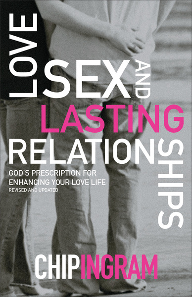 Love Sex And Lasting Relationships Gods Prescription For Enhancing 0737