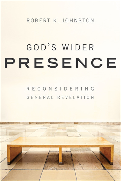 God's Wider Presence: Reconsidering General Revelation