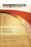 Interpretation: Resources for the Use of Scripture in the Church - Biblical Prophecy