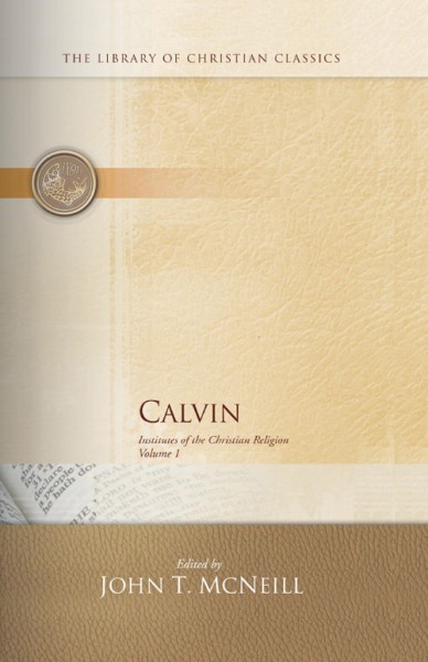 Calvin's Institutes of the Christian Religion, Vol I & II