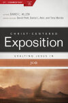 Exalting Jesus in Job: Christ-Centered Expository Commentary (CCEC)