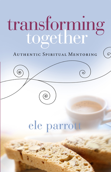 Transforming Together: Authentic Spiritual Mentoring