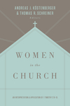 Women in the Church (Third Edition): An Interpretation and Application of 1 Timothy 2:9-15