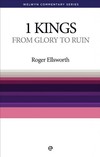 Welwyn Commentary Series - 1 Kings - From Glory To Ruin