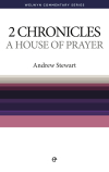 Welwyn Commentary Series - 2 Chronicles - A House Of Prayer