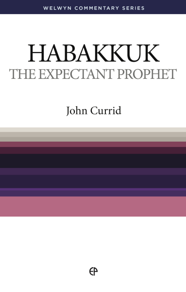 Welwyn Commentary Series - Habakkuk - The Expectant Prophet